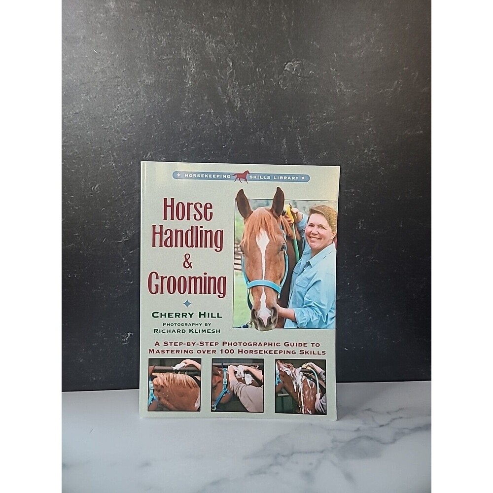 Horse Handling and Grooming : Haltering * Leading and Tying * Bathing and...